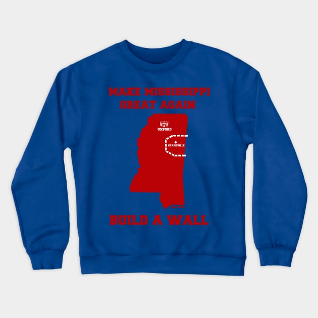 MAKE MISSISSIPPI GREAT AGAIN Crewneck Sweatshirt by thedeuce